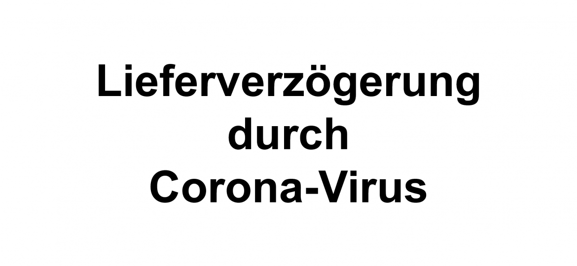 lieferverzoegerung corona-virus 625x410